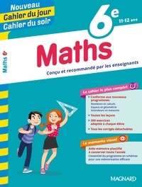 Annie Le Goff et Françoise Peynaud - Cahier du jour/cahier du soir Maths 6e + mémento.