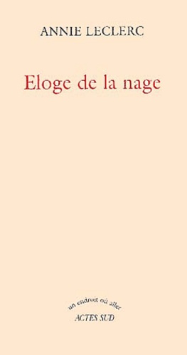 Annie Leclerc - Eloge De La Nage.