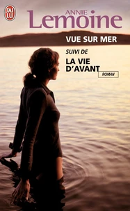 Vue sur mer suivi de La vie d'avant