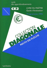 Annie Llombart et Jean-Luc Brégeon - Math en flèche CE2. - Livre du maître, Guide d'évaluation, Programmes 1995.