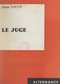 Annie Louve - Le juge.