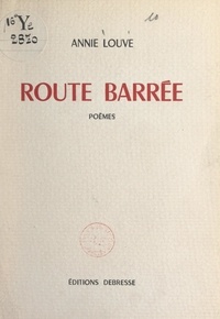 Annie Louve - Route barrée.