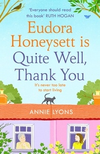 Annie Lyons - Eudora Honeysett is Quite Well, Thank You.