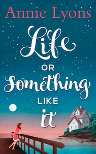 Life Or Something Like It