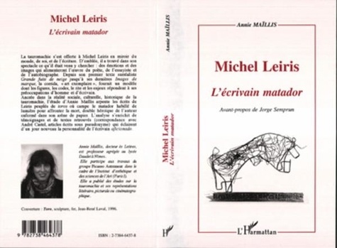 Annie Maïllis - Michel Leiris, l'écrivain matador.