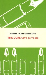 Annie Maisonneuve - The Cure, Let's go to bed.