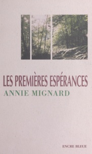 Annie Mignard et Claude Four - Les premières espérances.