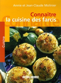 Annie Molinier et Jean-Claude Molinier - La cuisine des farcis - Farces et panades.