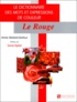Annie Mollard-Desfour - Le dictionnaire des mots et expressions de couleur du XXe siècle - Le Rouge.
