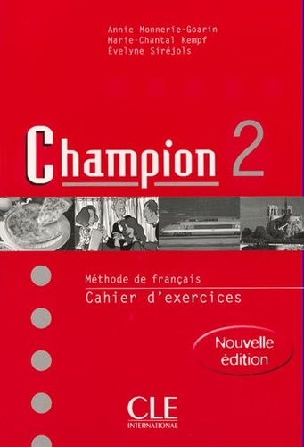 Annie Monnerie-Goarin et Marie-Chantal Kempf - Champion 2 - Cahier d'exercices.