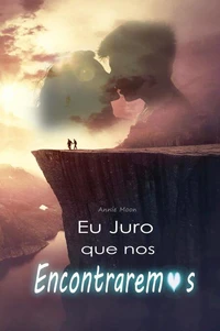 Eu Juro que nos Encontraremos