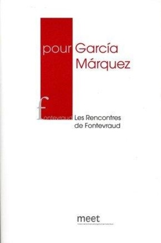 Annie Morvan - Pour Garcia Marquez - Les Rencontres de Fontevraud 2015.