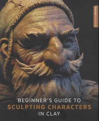 Beginners Guide to Sculpting Characters in Clay.pdf