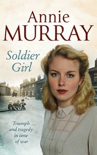 Annie Murray - Soldier Girl.