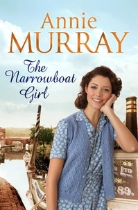 Annie Murray - The Narrowboat Girl.