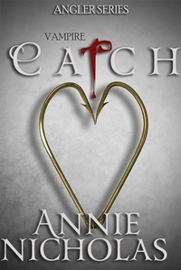  Annie Nicholas - Vampire Catch - Angler, #2.