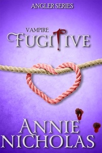  Annie Nicholas - Vampire Fugitive - Angler.