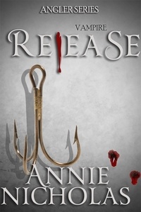  Annie Nicholas - Vampire Release - Angler, #3.