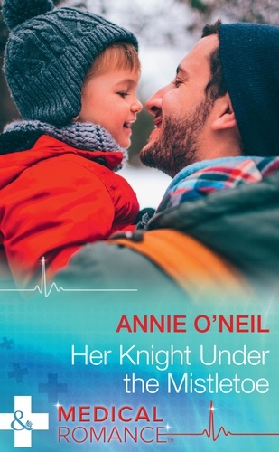 Annie O'Neil - Her Knight Under The Mistletoe.