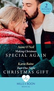 Annie O'Neil et Karin Baine - Making Christmas Special Again / Their One-Night Christmas Gift - Making Christmas Special Again (Pups that Make Miracles) / Their One-Night Christmas Gift (Pups that Make Miracles).