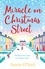 Miracle on Christmas Street. The heartwarming festive romance to curl up with this Christmas!