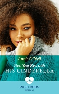Annie O'Neil - New Year Kiss With His Cinderella.