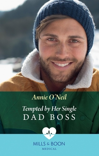 Annie O'Neil - Tempted By Her Single Dad Boss.