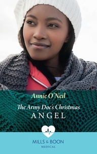 Annie O'Neil - The Army Doc's Christmas Angel.