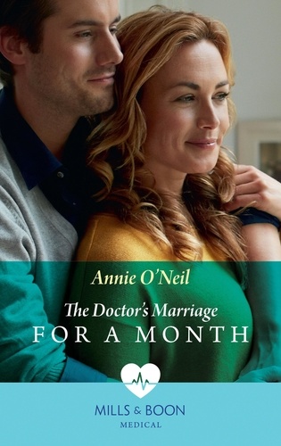 Annie O'Neil - The Doctor's Marriage For A Month.