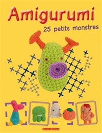Annie Obaachan - Amigurumi - 25 petits monstres.