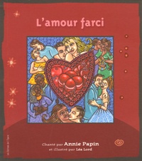 Annie Papin - L'amour farci. 1 CD audio