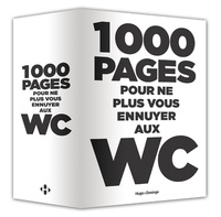 Annie Pastor et Hervé Desinge - 1000 pages pour ne plus vous ennuyer aux WC.
