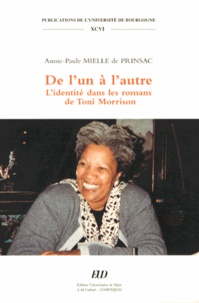 Annie-Paule Mielle de Prinsac - De l'un à l'autre - L'identité dans les romans de Toni Morrison.