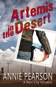  Annie Pearson - Artemis in the Desert - Rain City Incidents.