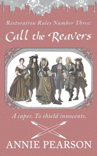  Annie Pearson - Call the Reavers - Restoration Rules, #3.