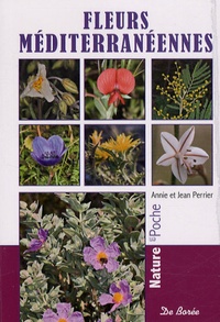 Annie Perrier et Jean Perrier - Fleurs méditerranéennes.