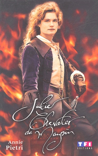 Annie Pietri - Julie, chevalier de Maupin.