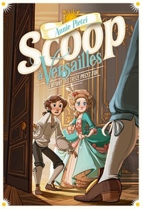 Annie Pietri - Scoop à Versailles Tome 1 : L'affaire des treize pièces d'or.