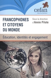Annie Pilote - Francophones et citoyens du monde.