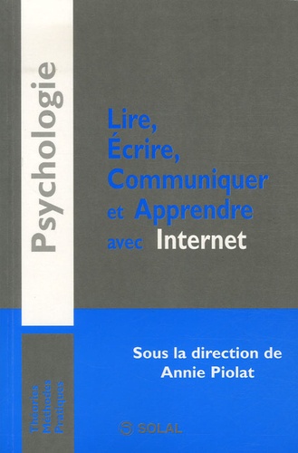 Annie Piolat - Lire, communiquer, écrire et apprendre avec Internet.