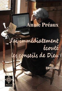 J'ai immédiatement écouté les conseils de Dieu