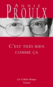 Annie Proulx - C'est très bien comme ça.