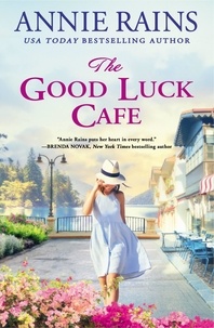 Annie Rains - The Good Luck Cafe.