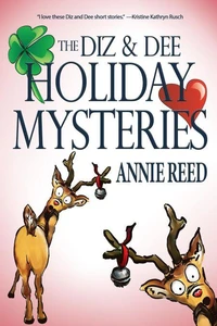 The Diz &amp; Dee Holiday Mysteries