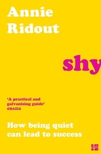Annie Ridout - Shy - How Being Quiet Can Lead to Success.