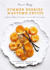 Annie Rigg - Summer Berries &amp; Autumn Fruits.