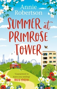 Annie Robertson - Summer at Primrose Tower - The perfect holiday read for 2022.