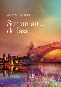 Annie Salmeron - Sur un air... de Jass.