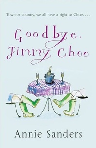 Annie Sanders - Goodbye, Jimmy Choo.