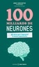 Annie Sanscartier - 100 milliards de neurones - Le livre qui t’apprend à mieux apprendre.